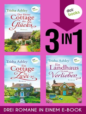 cover image of Das kleine Cottage des Glücks, Ein Cottage für Zwei & Ein Landhaus zum Verlieben